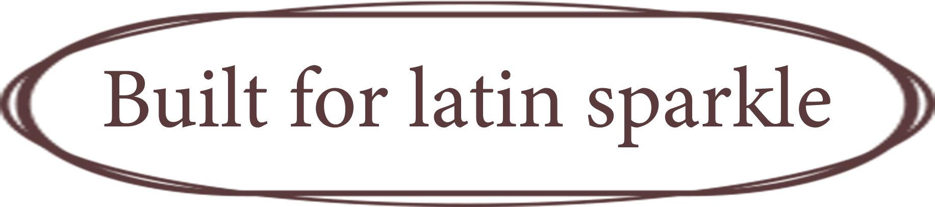 Built for Latin sparkle