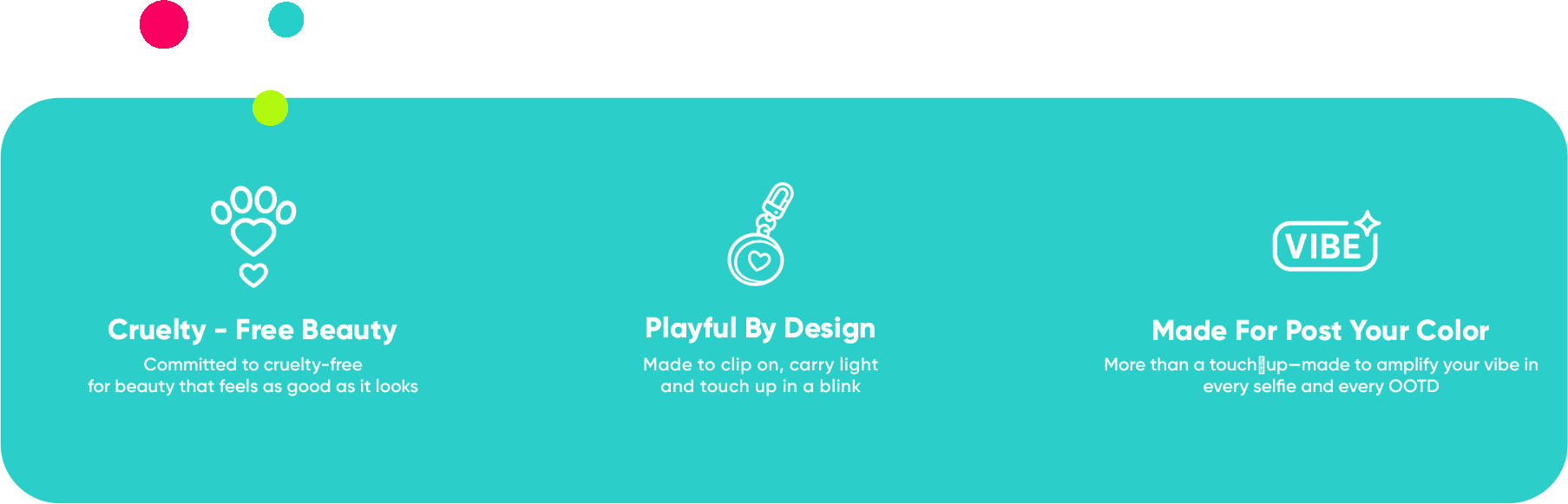 Cruelty-Free Beauty · Playful By Design · Made For Post Your Color